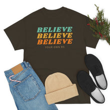 Load image into Gallery viewer, Believe Believe Believe in Your Own BS - Graphic Tee