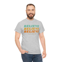 Load image into Gallery viewer, Believe Believe Believe in Your Own BS - Graphic Tee