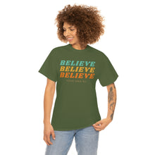 Load image into Gallery viewer, Believe Believe Believe in Your Own BS - Graphic Tee