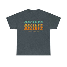 Load image into Gallery viewer, Believe Believe Believe in Your Own BS - Graphic Tee