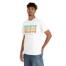 Load image into Gallery viewer, Believe Believe Believe in Your Own BS - Graphic Tee