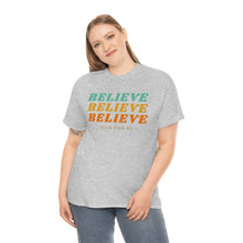 Load image into Gallery viewer, Believe Believe Believe in Your Own BS - Graphic Tee