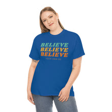 Load image into Gallery viewer, Believe Believe Believe in Your Own BS - Graphic Tee
