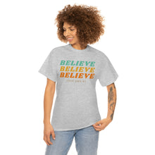 Load image into Gallery viewer, Believe Believe Believe in Your Own BS - Graphic Tee

