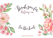 Load image into Gallery viewer, Card with pink flower backgrounds that says: &quot;Thank you for helping me tie the knot pattybeeshop.com&quot;
