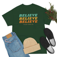 Load image into Gallery viewer, Believe Believe Believe in Your Own BS - Graphic Tee

